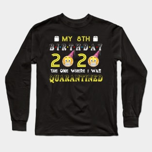my 8th Birthday 2020 The One Where I Was Quarantined Funny Toilet Paper Long Sleeve T-Shirt